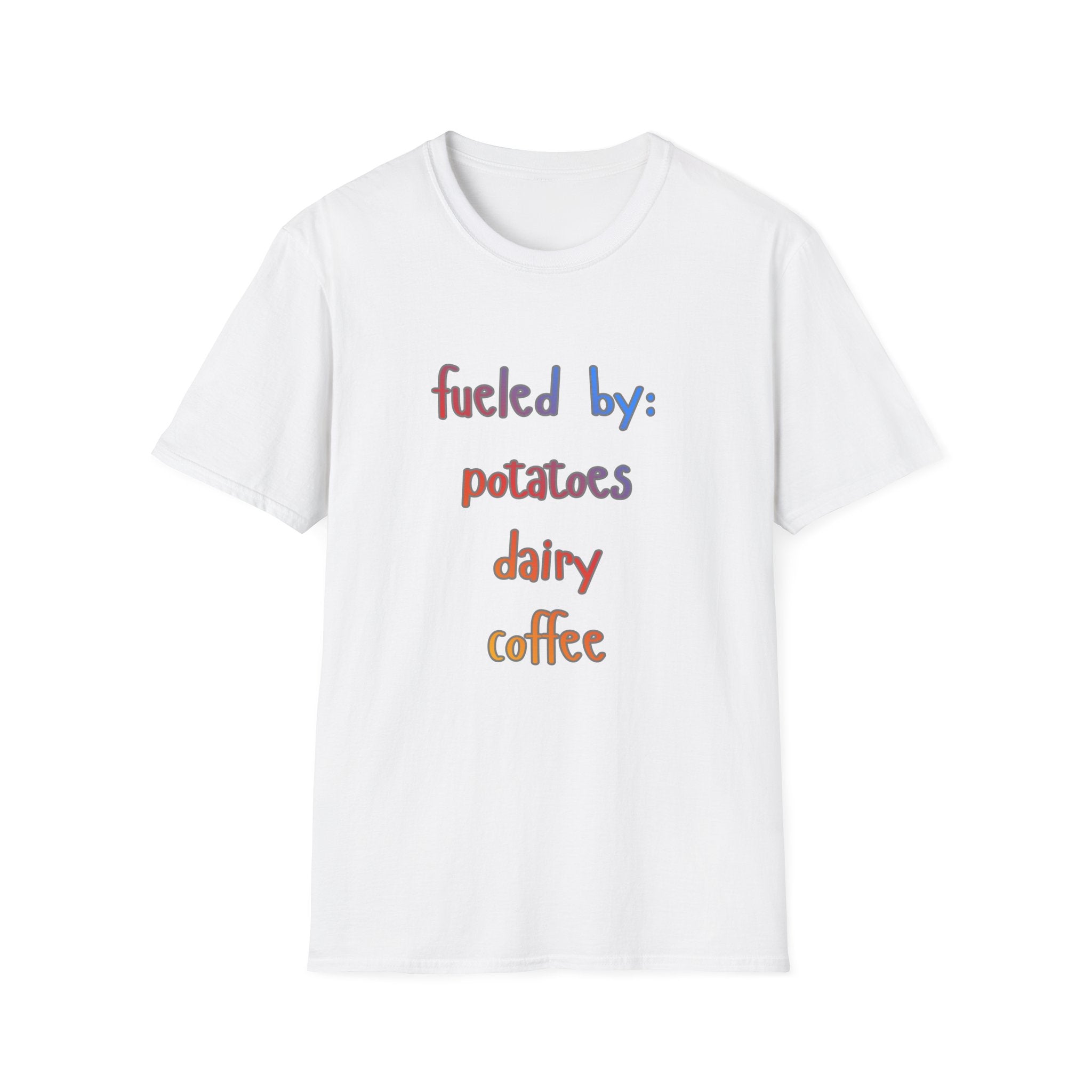 Fueled By: Potatoes Dairy Coffee T-Shirt Shirt for People on the Run who love Cheese :) Gen X WOMAN OWNED BUSINESS