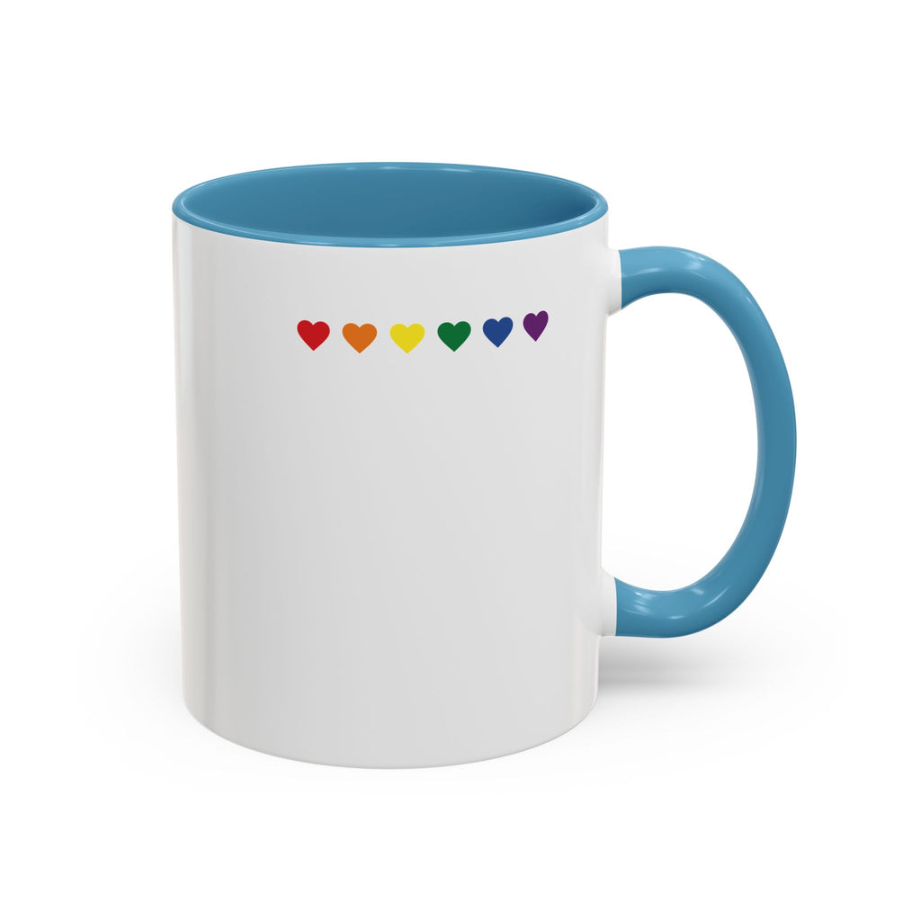 I Don't Go Straight, I Go Gayly Forward Mug in 2 sizes w/ Customizable Colors - LGBTQIA+ Pride Coffee Mug (11, 15oz) WOMEN OWNED BUSINESS Pride Month Love is Love & Love is Greater than Hate Equality