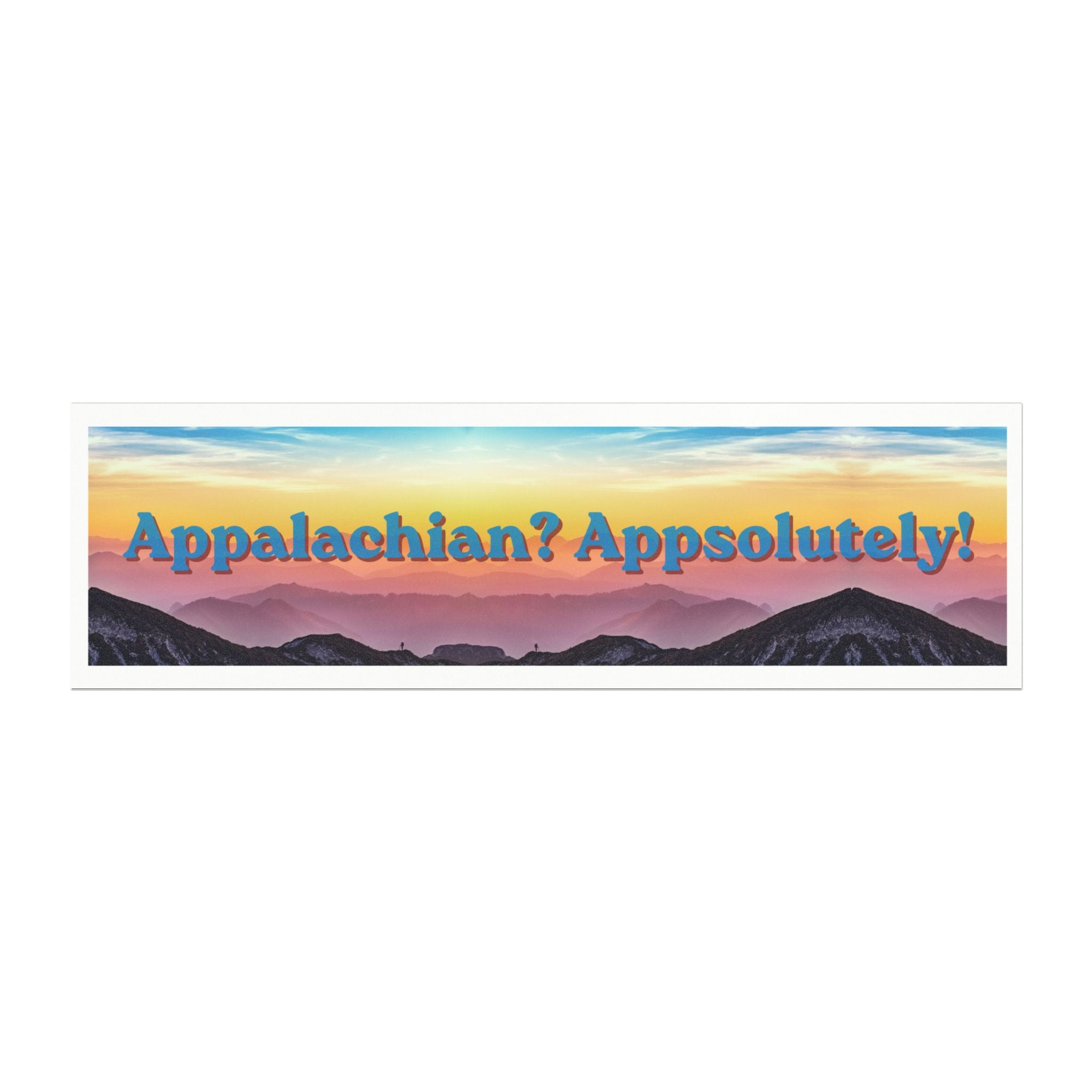 "Appalachian? Appsolutely!" - Proud Appalachian Car Magnet with Mountain Scenery - Support a Female-Owned Business
