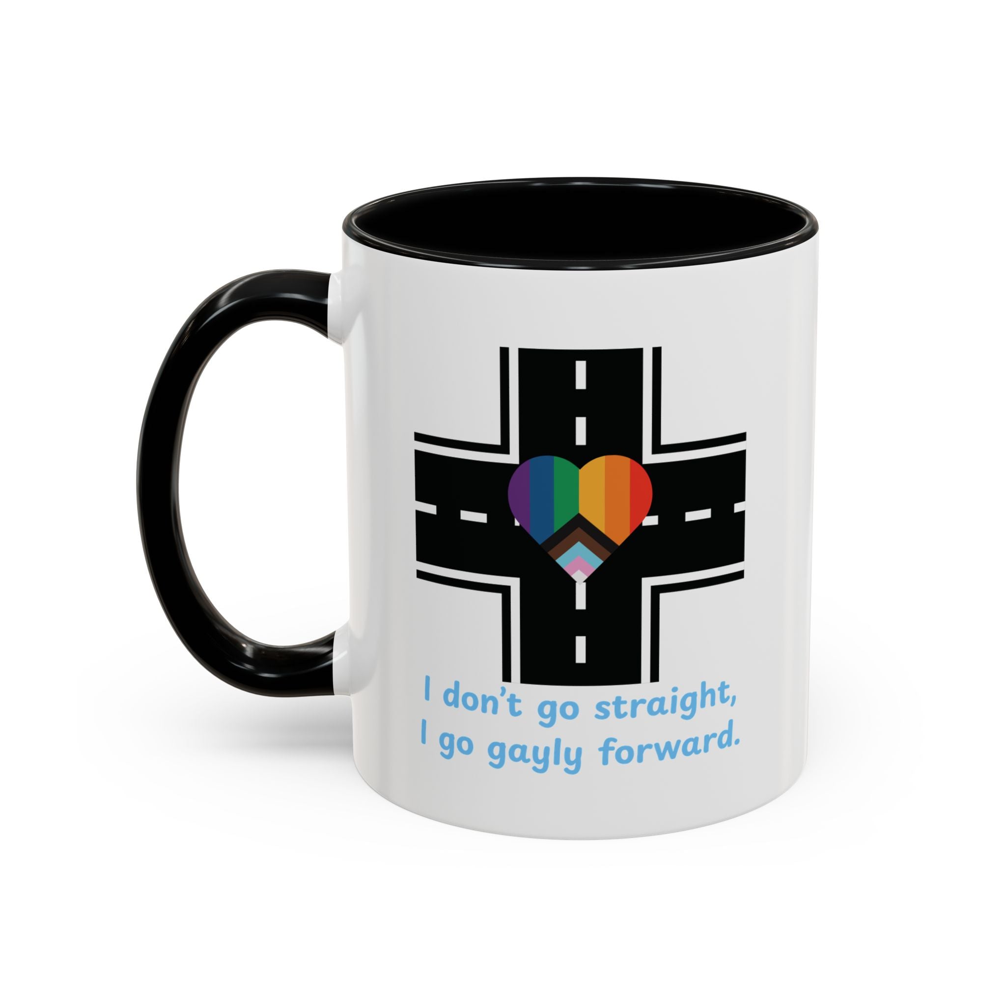 I Don't Go Straight, I Go Gayly Forward Mug in 2 sizes w/ Customizable Colors - LGBTQIA+ Pride Coffee Mug (11, 15oz) WOMEN OWNED BUSINESS Pride Month Love is Love & Love is Greater than Hate Equality