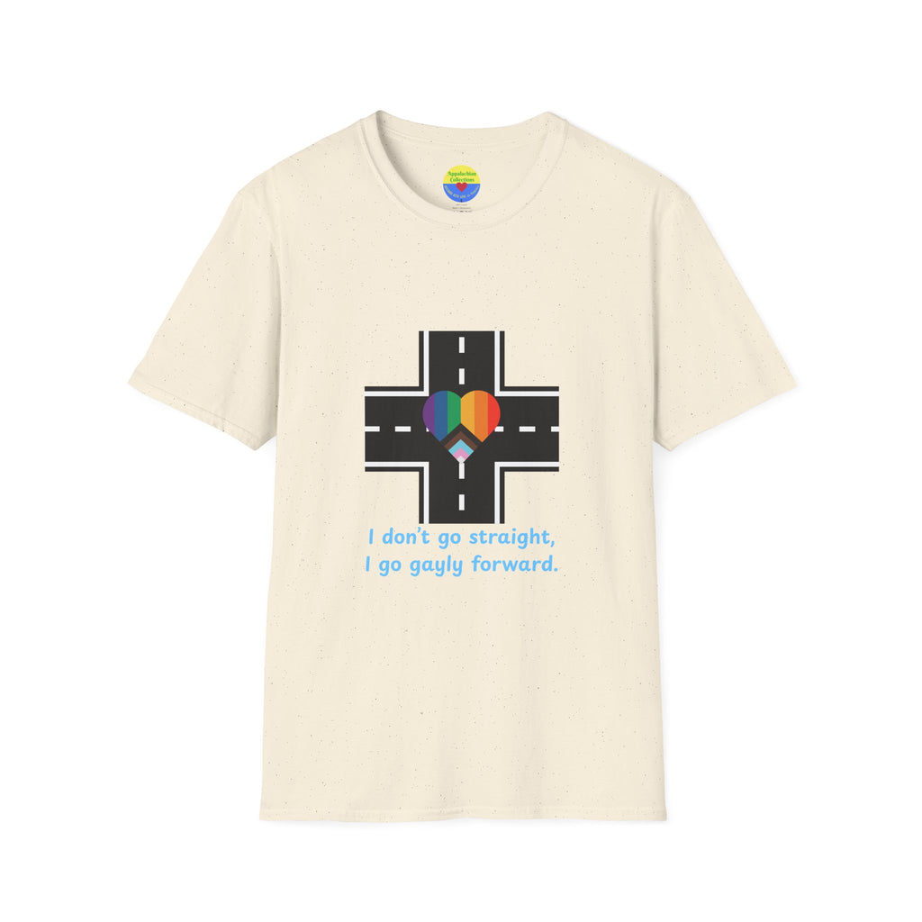 T-Shirt Declaring a Direction — “I Don’t Go Straight, I Go Gayly Forward” Rainbow Road Tee WOMAN OWNED BUSINESS LGBTQ design