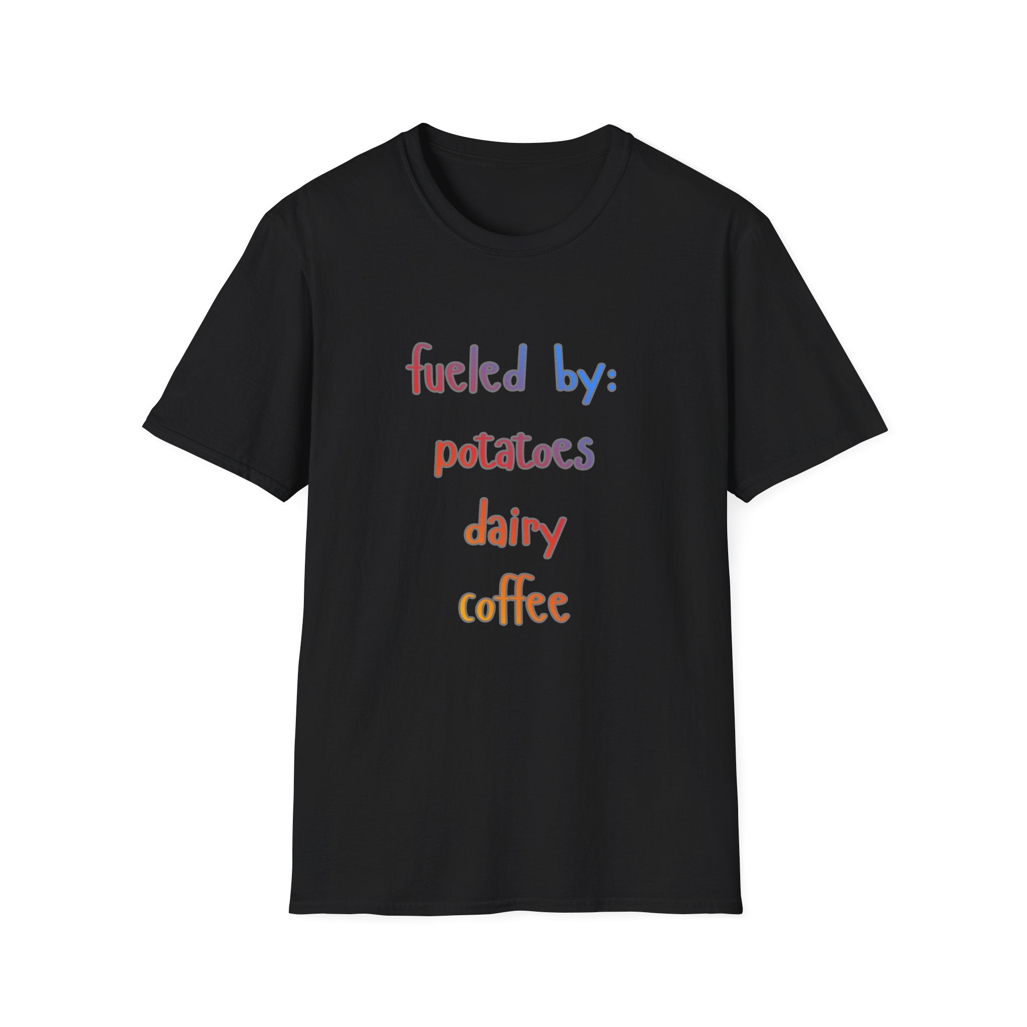 Fueled By: Potatoes Dairy Coffee T-Shirt Shirt for People on the Run who love Cheese :) Gen X WOMAN OWNED BUSINESS