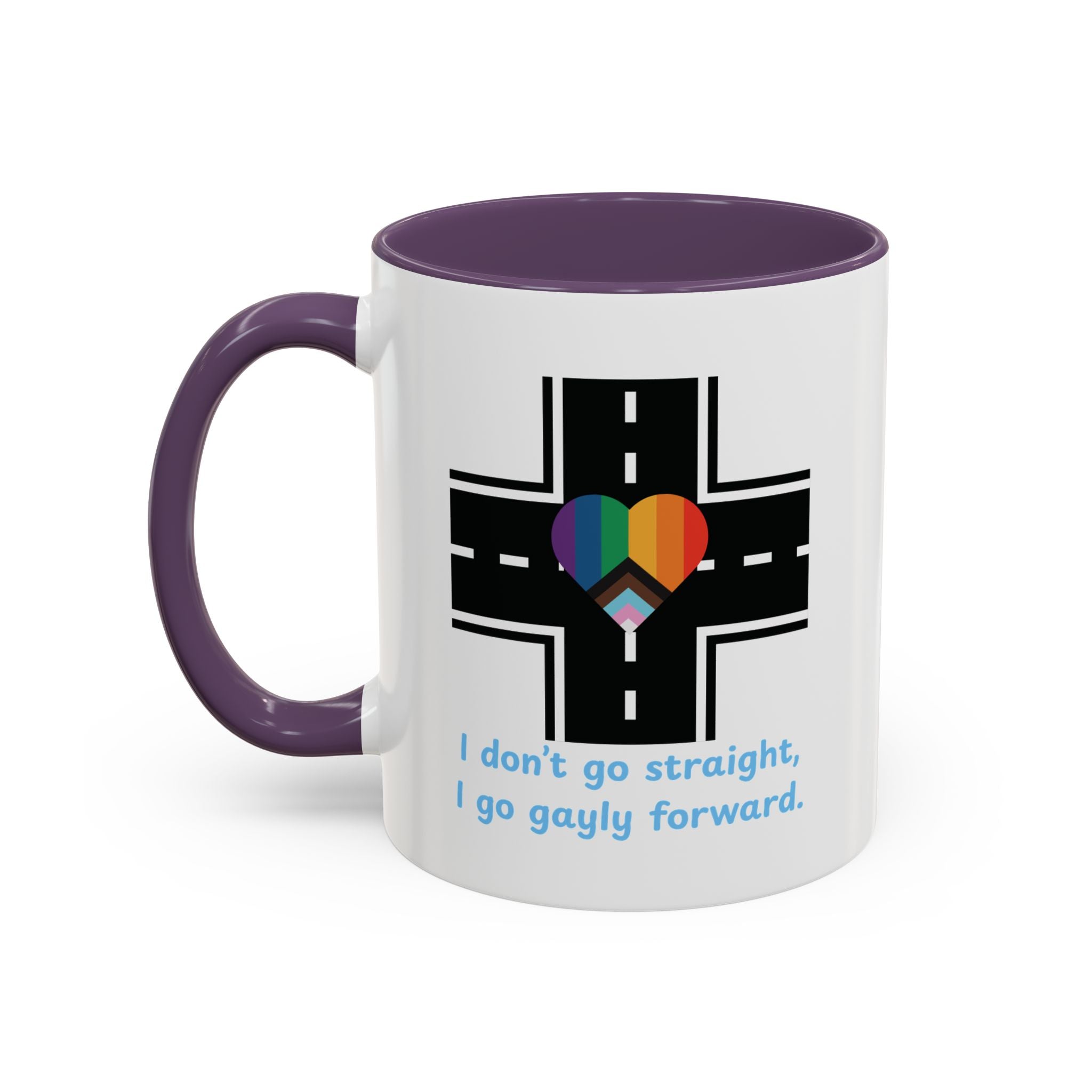 I Don't Go Straight, I Go Gayly Forward Mug in 2 sizes w/ Customizable Colors - LGBTQIA+ Pride Coffee Mug (11, 15oz) WOMEN OWNED BUSINESS Pride Month Love is Love & Love is Greater than Hate Equality