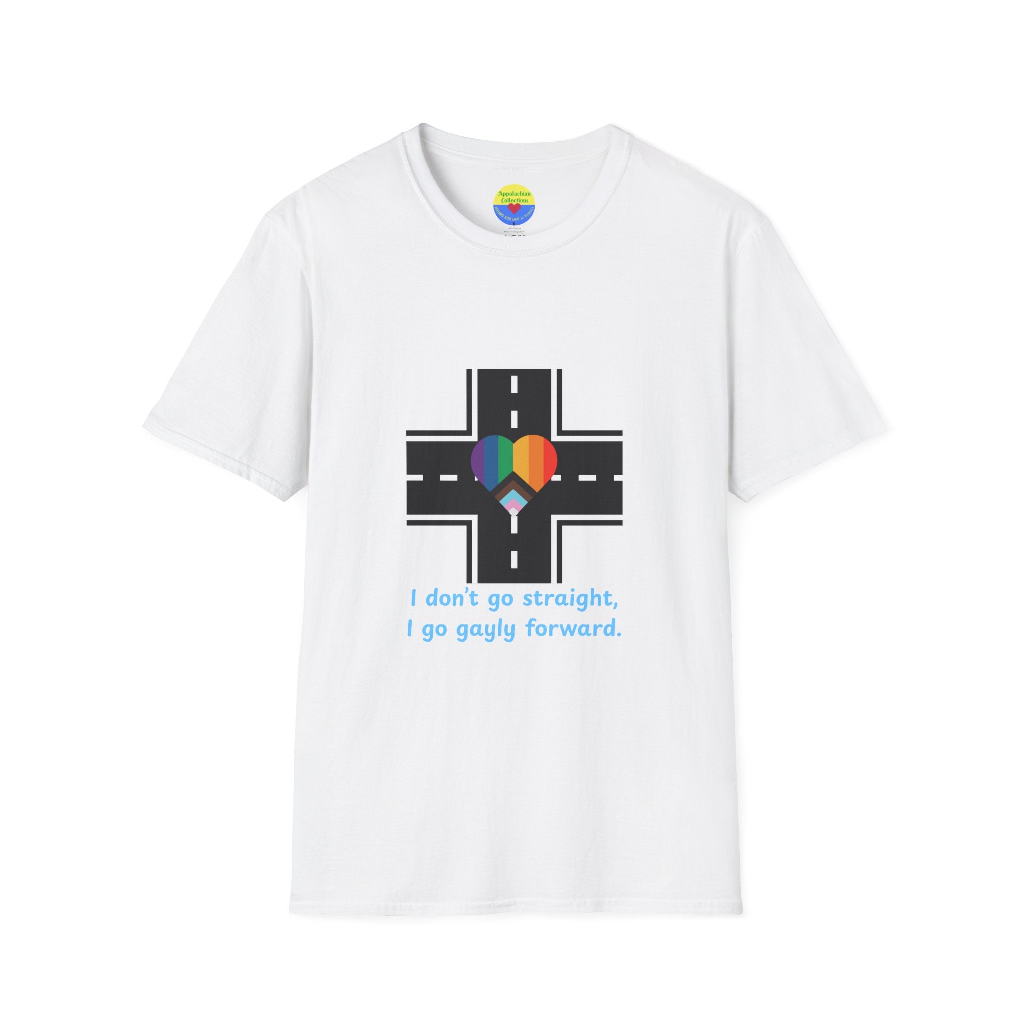 T-Shirt Declaring a Direction — “I Don’t Go Straight, I Go Gayly Forward” Rainbow Road Tee WOMAN OWNED BUSINESS LGBTQ design