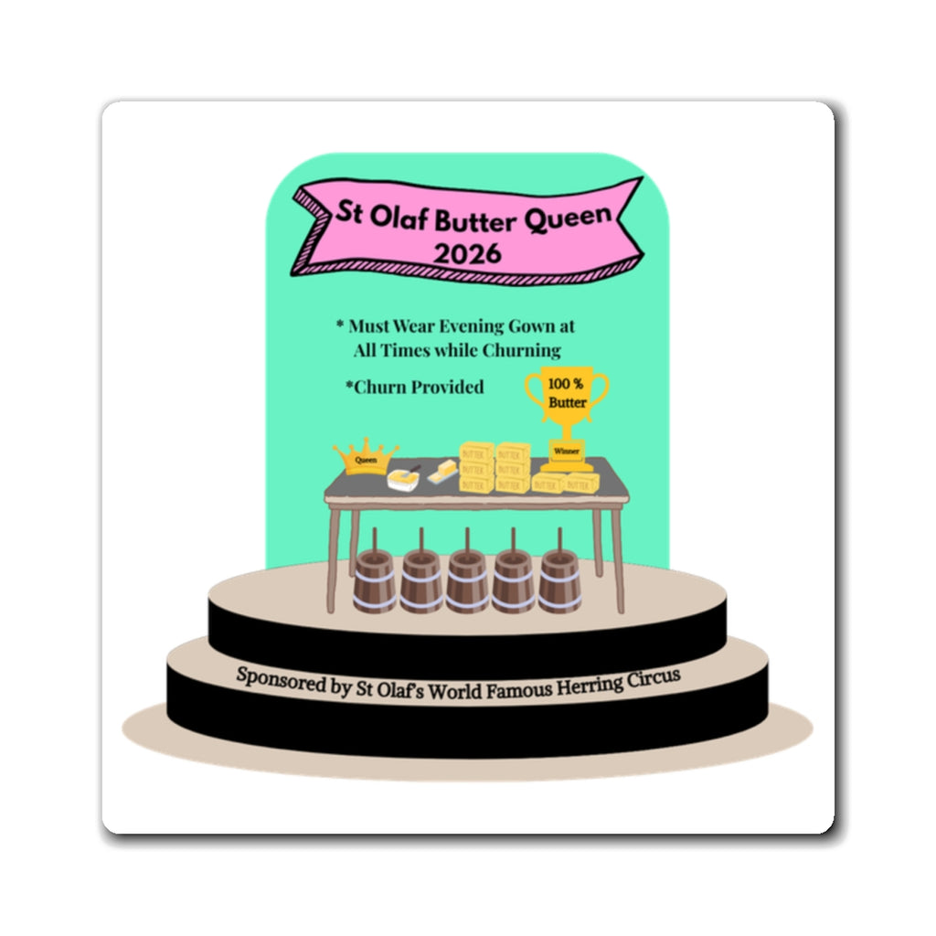 St. Olaf Butter Queen Fridge Magnet Golden Girls Tribute to Rose Nyland, our queen of St. Olaf