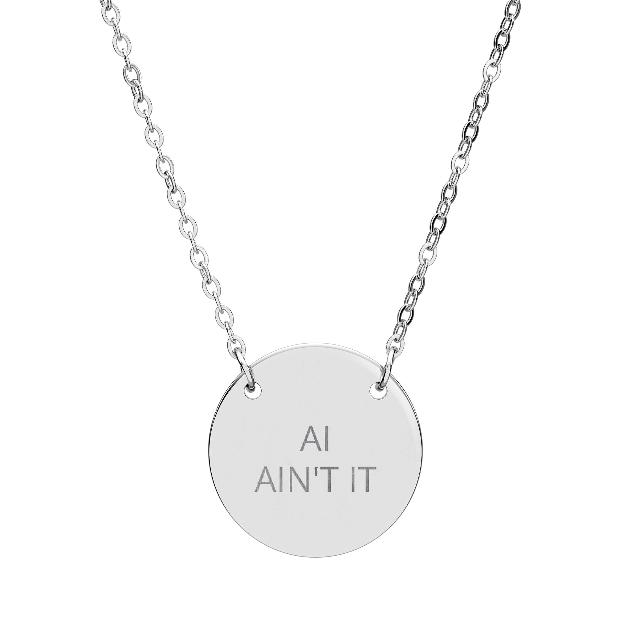 Engraved "Ai Ain't It" Minimalist Pendant Circle Necklace ANTI AI statement necklance - includes chain