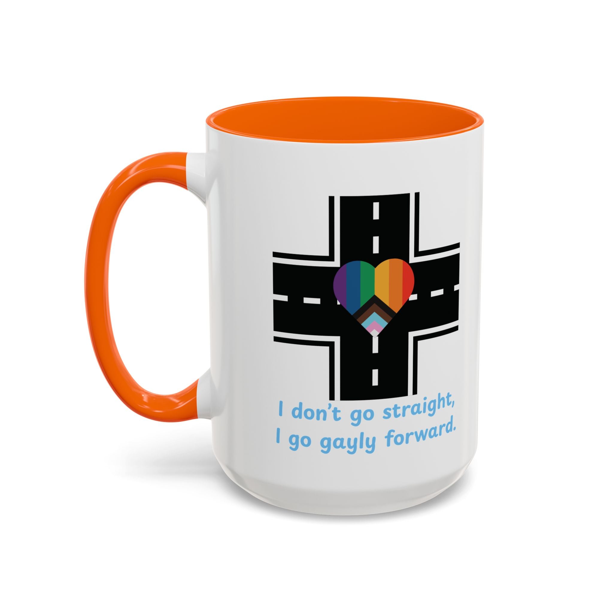 I Don't Go Straight, I Go Gayly Forward Mug in 2 sizes w/ Customizable Colors - LGBTQIA+ Pride Coffee Mug (11, 15oz) WOMEN OWNED BUSINESS Pride Month Love is Love & Love is Greater than Hate Equality