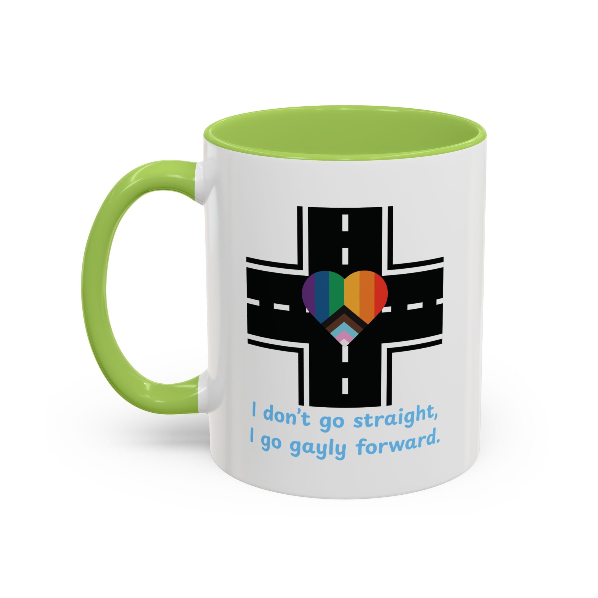 I Don't Go Straight, I Go Gayly Forward Mug in 2 sizes w/ Customizable Colors - LGBTQIA+ Pride Coffee Mug (11, 15oz) WOMEN OWNED BUSINESS Pride Month Love is Love & Love is Greater than Hate Equality